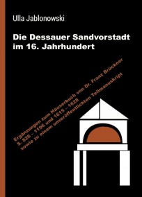 Die Dessauer Sandvorstadt im 16. Jahrhundert