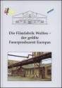 Die Filmfabrik Wolfen - der größte Faserproduzent Euopas