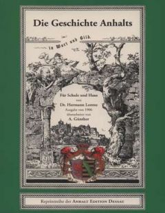 Die Geschichte Anhalts in Wort und Bild