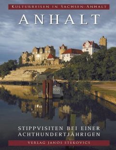Anhalt - Stippvisiten bei einer Achthundertjährigen
