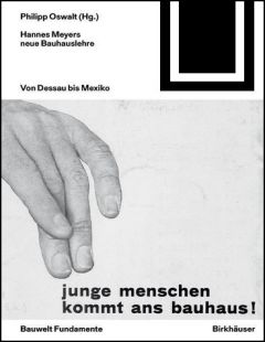 Hannes Meyers neue Bauhauslehre